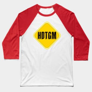 HDTGM Baseball T-Shirt